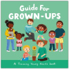 Guide for Grown-Ups - A Training Young Hearts Book